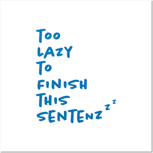 Lazy SentenZzz Humor Posters and Art